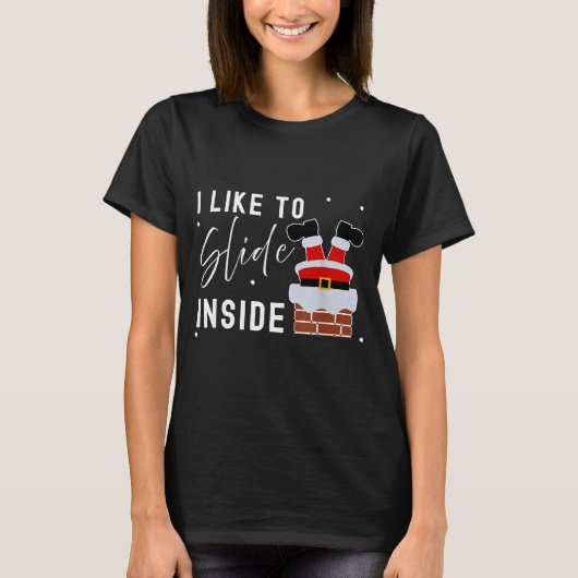 T-shirt I Like To Slide Inside Funny Xmas Couple Unhinge P (Devant)
