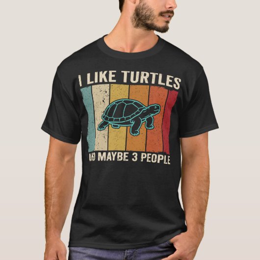 T-shirt I Like Turtles and Maybe 3 People Funny Sea (Devant)