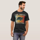 T-shirt I Like Turtles and Maybe 3 People Funny Sea (Devant entier)