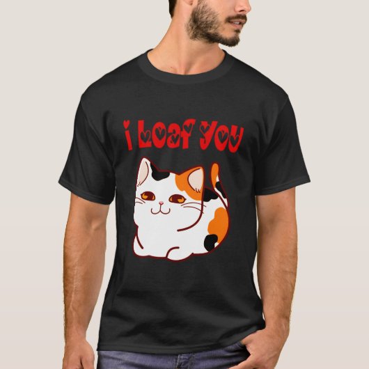 T-shirt I Loaf You Cat Pun Humor (Devant)