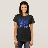 T-shirt I Look Better Bent Over Sarcastic Humor Joke Naugh (Devant entier)