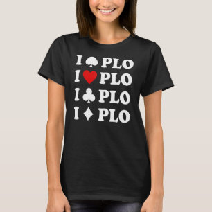 T-shirt I Lot Coeur Plo Pot Limit Omaha Tenez-les pour jou