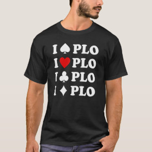 T-shirt I Lot Coeur Plo Pot Limit Omaha Tenez-les pour jou