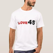 T-shirt I Love 45 (Devant)