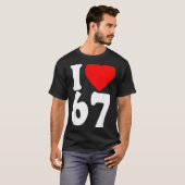 T-shirt I Love 67 Meme Six Seven Matching Couples Valentin (Devant entier)