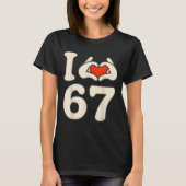 T-shirt I Love 67 Retro Hand Heart Number Design (Devant)