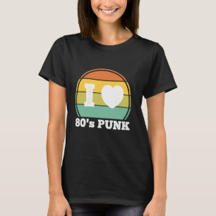 T-shirt I Love 80s Punk Rock Music Retro 80's Party Concer