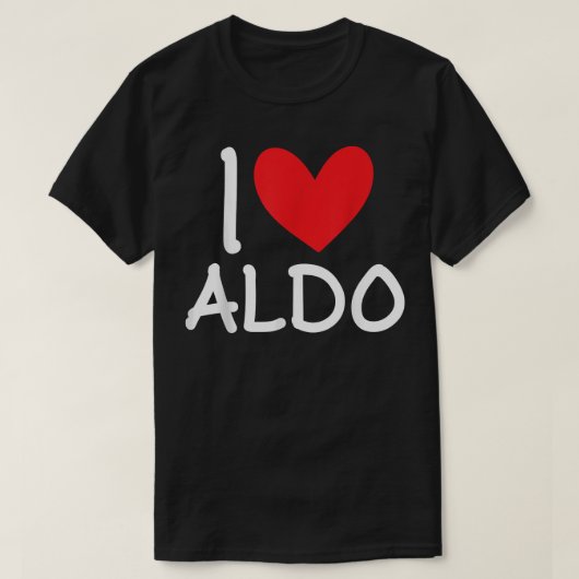 T-shirt I Love Aldo Nom Hommes Personnalisés Guy BFF Ami H (Design devant)