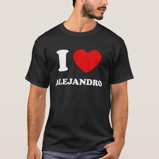 T-shirt I Love Alejandro I Heart Alejandro Funny First Ale (Devant)