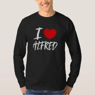 T-shirt I Love Alfred Mari Son Petit ami Papa Grandson H