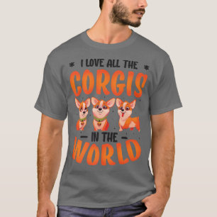 T-shirt I Love All The Corgis In the World Girls Corgi224