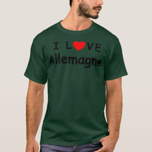 T-shirt i love Allemagne now 1