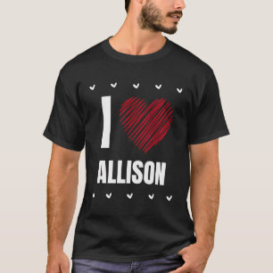 T-shirt I Love Allison Nom du Cool Red Heart Funny Persona