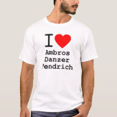 T-shirt i love Ambros Danzer Fendrich Icones de l'Austropo (Devant)