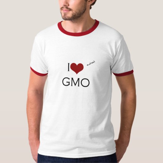 T-shirt I love (and eat) GMO (Devant)
