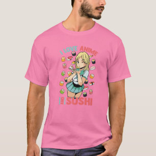 T-shirt I Love Anime And Sushi - Cute Kawaii - Manga Otaku