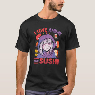 T-shirt I Love Anime And Sushi - Kawaii Blushing Otaku Gir