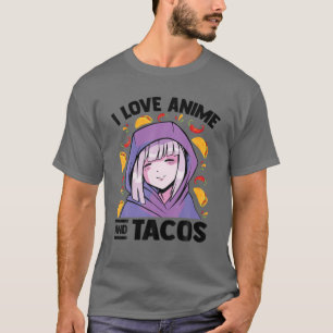 T-shirt I Love Anime And Tacos - Kawaii Blushing Otaku Gir