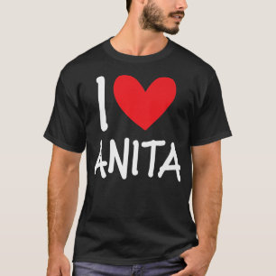 T-shirt I Love Anita Nom Fille Personnalisée Femme BFF Fri