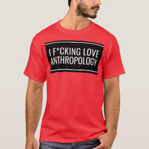 T-shirt I Love Anthropology 2