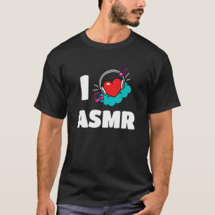 T-shirt I Love Asmr Heart I Asmr Relax Relaxing Headphones