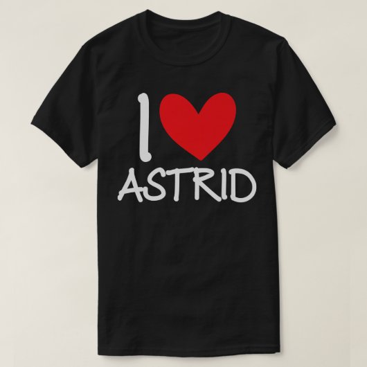 T-shirt I Love Astrid Name Friend Personalized Men Guy BFF (Design devant)