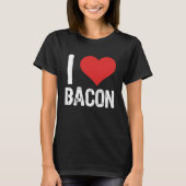 T-shirt I Love Bacon (Devant)