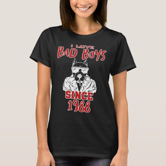 T-shirt I love bad boys since 1988 (Devant)