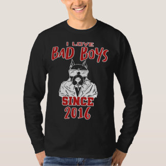 T-shirt I love bad boys since 2016