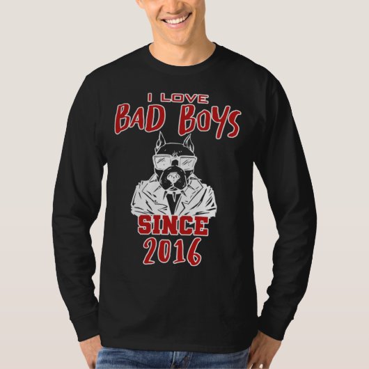 T-shirt I love bad boys since 2016 (Devant)
