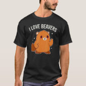 T-shirt I Love Beavers mignon Beaver Graphique (Devant)