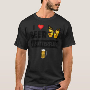 T-shirt I Love Beer and Butterflies Boire Lepidoptero