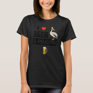 T-shirt I Love Beer and Pelicans Boire Aquatic Ocean Bi