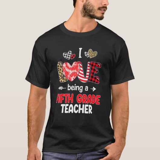 T-shirt I Love Being A Fifth Grade Teacher LOVE School Val (Devant)