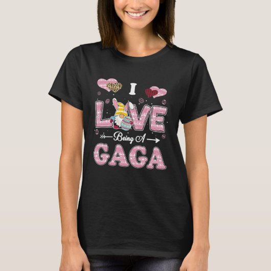 T-shirt I Love Being Gaga Easter Gnome Family Matching (Devant)