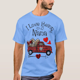 T-shirt I Love Being Nana Valentine Red plaid buffalo truc