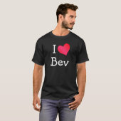 T-shirt I Love Bev (Devant entier)