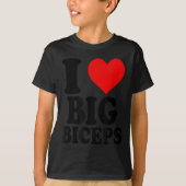 T-shirt I Love Big Biceps (Devant)