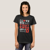 T-shirt I Love Big Sacks (Devant entier)