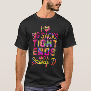 T-shirt I Love Big Sacks