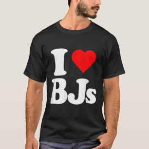 T-shirt I Love Bjs Coeur Drôle