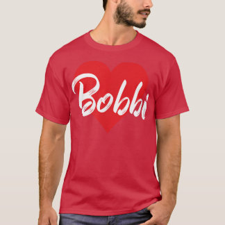 T-shirt I Love Bobbi Prénom T I Heart Nom