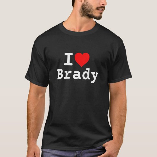 T-shirt I Love Brady (Devant)