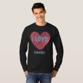 T-shirt I Love Brodery Heart Image Hobby Ou Hobbyist (Devant entier)