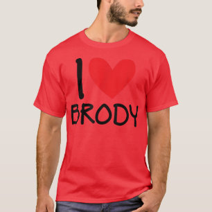 T-shirt I Love Brody Nom Coeur Personnalisé Hommes Guy BFF