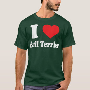 T-shirt I love Bull Terrier Dog Breed Lovers Animals 