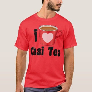 T-shirt I Love Chai Tea Designs for Tea Lovers
