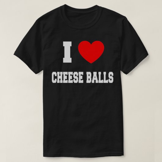 T-shirt I Love cheese balls (Design devant)