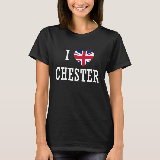 T-shirt I Love Chester England Union Jack Flag Heart Engli (Devant)