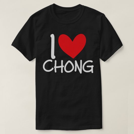 T-shirt I Love Chong Nom Hommes Personnalisés Guy BFF Ami (Design devant)
